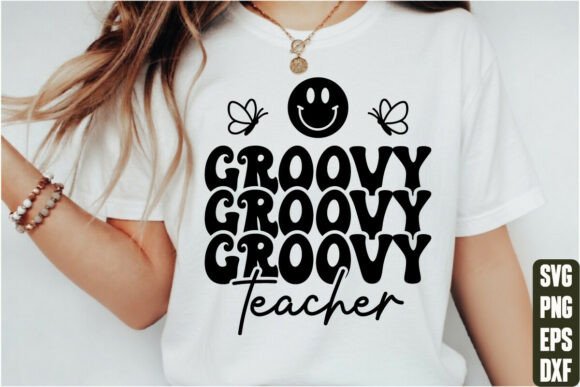 Groovy Teacher Retro: Graphics for Authentic T-Shirt Designs